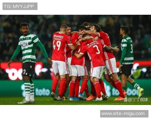 本菲卡与波尔图巅峰对决谁将赢得葡超荣耀之战